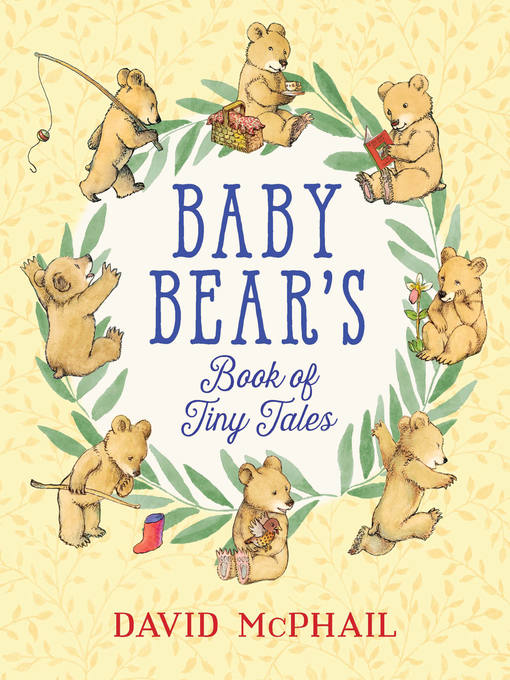 Title details for Baby Bear's Book of Tiny Tales by David McPhail - Available